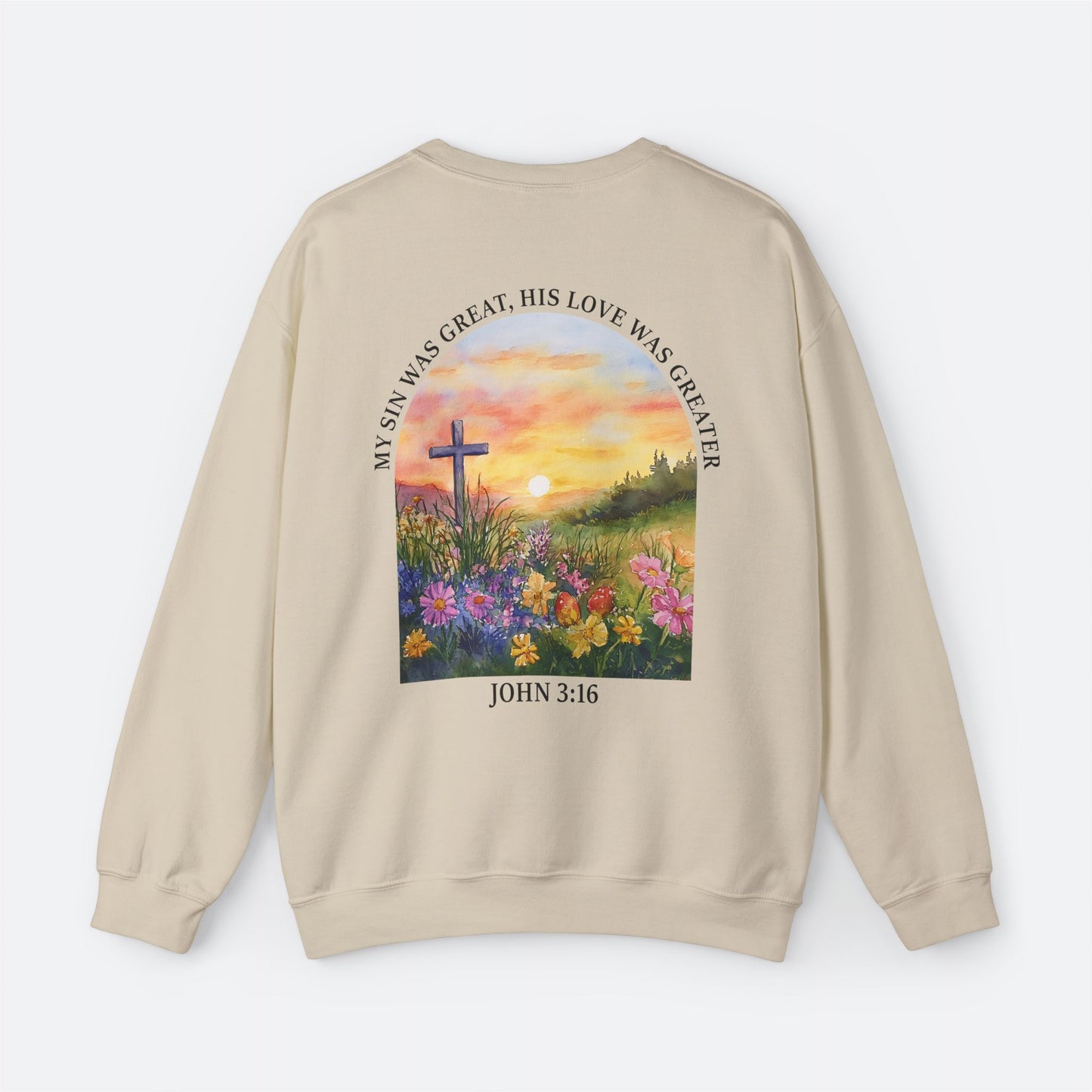 His Love Was Greater Unisex Crewneck