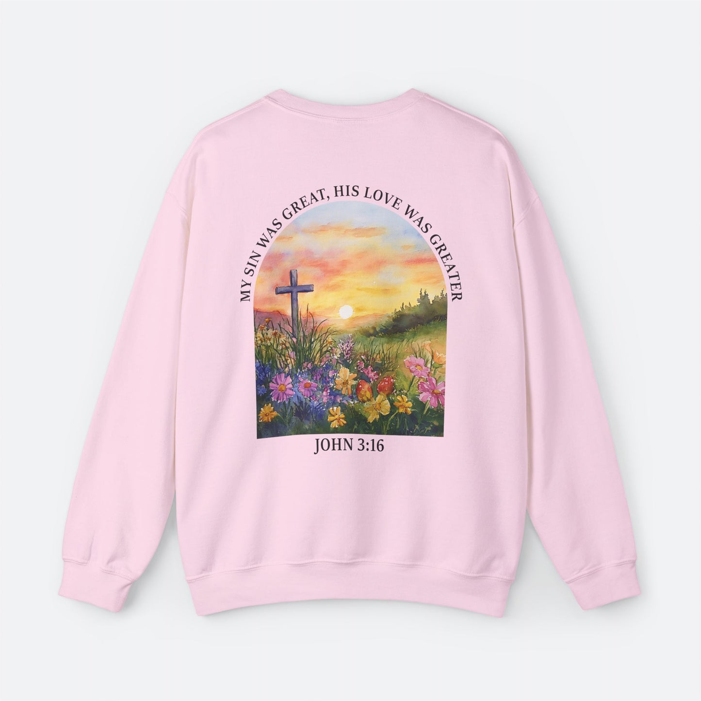 His Love Was Greater Unisex Crewneck
